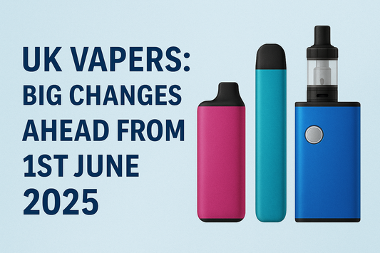 Digital banner with the headline 'UK Vapers: Big Changes Ahead from 1st June 2025' in bold navy text on a light blue background. Three reusable vape devices - magenta, turquoise, and blue are displayed vertically to the right of the text.