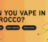 Can you vape in Morocco